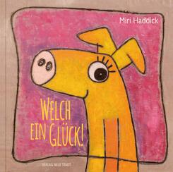 Welch ein Gl&uuml;ck!