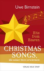 Hits from Heaven: CHRISTMAS-SONGS, die unser Herz erw&auml;rmen