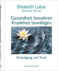 Gesundheit bewahren - Krankheit bew&auml;ltigen