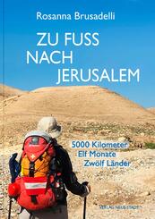 Zu Fu&szlig; nach Jerusalem