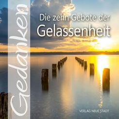 Die zehn Gebote der Gelassenheit