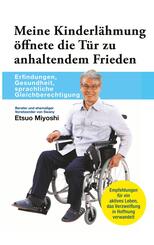Meine Kinderl&auml;hmung &ouml;ffnete die T&uuml;r zu anhaltendem Frieden