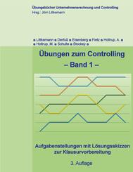 &Uuml;bungen zum Controlling - Band 1