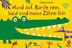 Mund auf, B&uuml;rste rein, bald sind meine Z&auml;hne fein