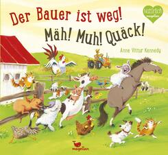 Der Bauer ist weg! M&auml;h! Muh! Qu&auml;ck!