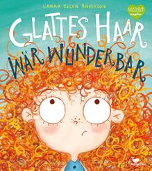 Glattes Haar w&auml;r' wunderbar