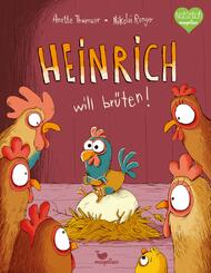 Heinrich will br&uuml;ten!