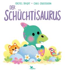Der Sch&uuml;chtisaurus