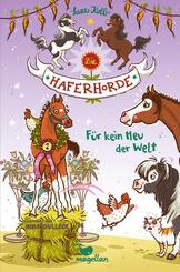 Die Haferhorde 10 - F&uuml;r kein Heu der Welt