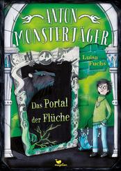 Anton Monsterj&auml;ger - Das Portal der Fl&uuml;che