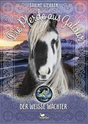Die Pferde aus Galdur - Der wei&szlig;e W&auml;chter
