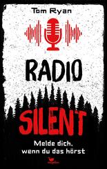 Radio Silent - Melde dich, wenn du das h&ouml;rst