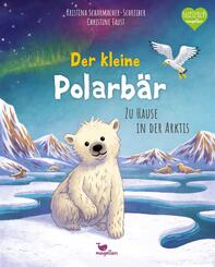 Der kleine Polarb&auml;r - Zu Hause in der Arktis