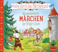 Reise durch das M&auml;rchenland - Die wunderbaren M&auml;rchen der Br&uuml;der Grimm (Audio-CD)