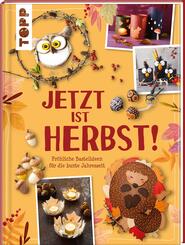 Jetzt ist Herbst! Fr&ouml;hliche Bastelideen f&uuml;r die bunte Jahreszeit