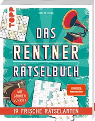 Das Rentner-R&auml;tselbuch - 19 frische R&auml;tselarten mit Nostalgie-Effekt.