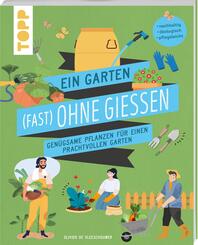 Ein Garten (fast) ohne Gie&szlig;en