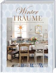 Wintertr&auml;ume. Die sch&ouml;nsten Weihnachtsh&auml;user aus Jeanne d'Arc Living