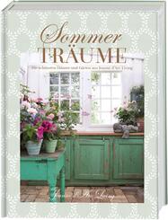 Sommertr&auml;ume. Die sch&ouml;nsten H&auml;user und G&auml;rten aus Jeanne d'Arc Living