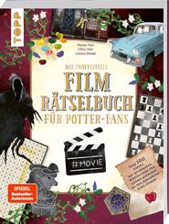 Das inoffizielle Film-R&auml;tselbuch f&uuml;r Potter-Fans. &Uuml;ber 100 R&auml;tsel, Quizfragen und Knobelaufgaben zu den Kino-Erfolgen
