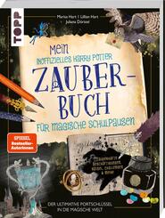 Mein inoffizielles Harry-Potter-Zauberbuch f&uuml;r magische Schulpausen. Zauberhafte Besch&auml;ftigungen, R&auml;tsel, Challenges und mehr.