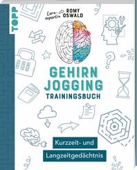 Gehirnjogging - Trainingsbuch: Kurzzeit- und Langzeitged&auml;chtnis