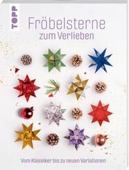 Fr&ouml;belsterne zum Verlieben