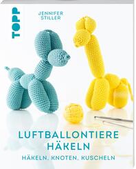 Luftballontiere h&auml;keln (kreativ.kompakt.)