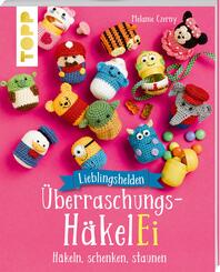 Lieblingshelden &Uuml;berraschungs-H&auml;kelEi (kreativ.kompakt.)