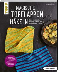 Magische Topflappen h&auml;keln (kreativ.kompakt.)