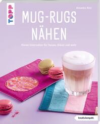 Mug-Rugs n&auml;hen (kreativ.kompakt.)