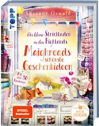 Der kleine Strickladen in den Highlands. Maighreads sch&ouml;nste Geschenkideen