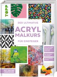 Der ultimative ACRYLMALKURS f&uuml;r Einsteiger