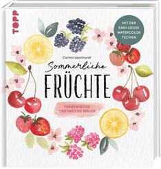 Sommerliche Fr&uuml;chte