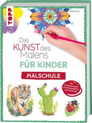 Die Kunst des Malens f&uuml;r Kinder Malschule