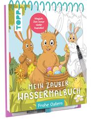 Mein Zauber-Wassermalbuch Frohe Ostern