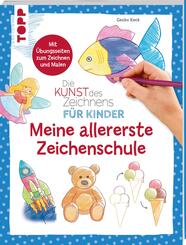 Die Kunst des Zeichnens f&uuml;r Kinder - Meine allererste Zeichenschule