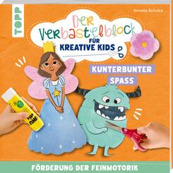 Der Verbastelblock f&uuml;r kreative Kids. Kunterbunter Spa&szlig;