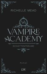 Vampire Academy - Schattentr&auml;ume