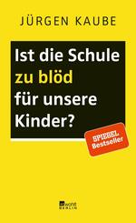 Ist die Schule zu bl&ouml;d f&uuml;r unsere Kinder?