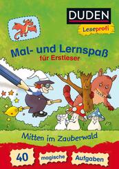 Duden Leseprofi - Mal- und Lernspa&szlig; f&uuml;r Erstleser. Mitten im Zauberwald