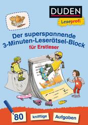 Duden Leseprofi - Der superspannende 3-Minuten-Leser&auml;tsel-Block f&uuml;r Erstleser