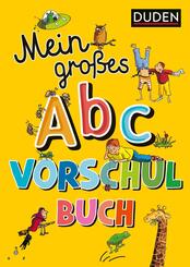 Duden: Mein gro&szlig;es Abc-Vorschulbuch