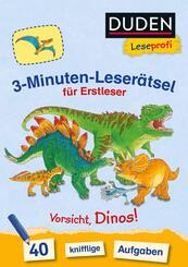 Duden Leseprofi - 3-Minuten-Leser&auml;tsel f&uuml;r Erstleser: Vorsicht, Dinos!