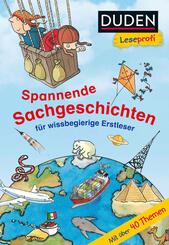 Duden Leseprofi - Spannende Sachgeschichten f&uuml;r wissbegierige Erstleser, 2. Klasse