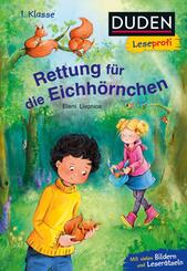 Duden Leseprofi - Rettung f&uuml;r die Eichh&ouml;rnchen, 1. Klasse
