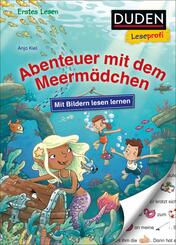 Duden Leseprofi - Mit Bildern lesen lernen: Abenteuer mit dem Meerm&auml;dchen