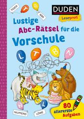 Duden Leseprofi - Lustige Abc-R&auml;tsel f&uuml;r die Vorschule
