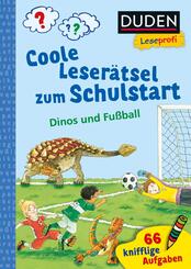 Duden Leseprofi - Coole Leser&auml;tsel zum Schulstart - Dinos und Fu&szlig;ball, 1. Klasse