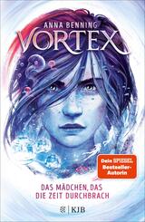Vortex - Das M&auml;dchen, das die Zeit durchbrach